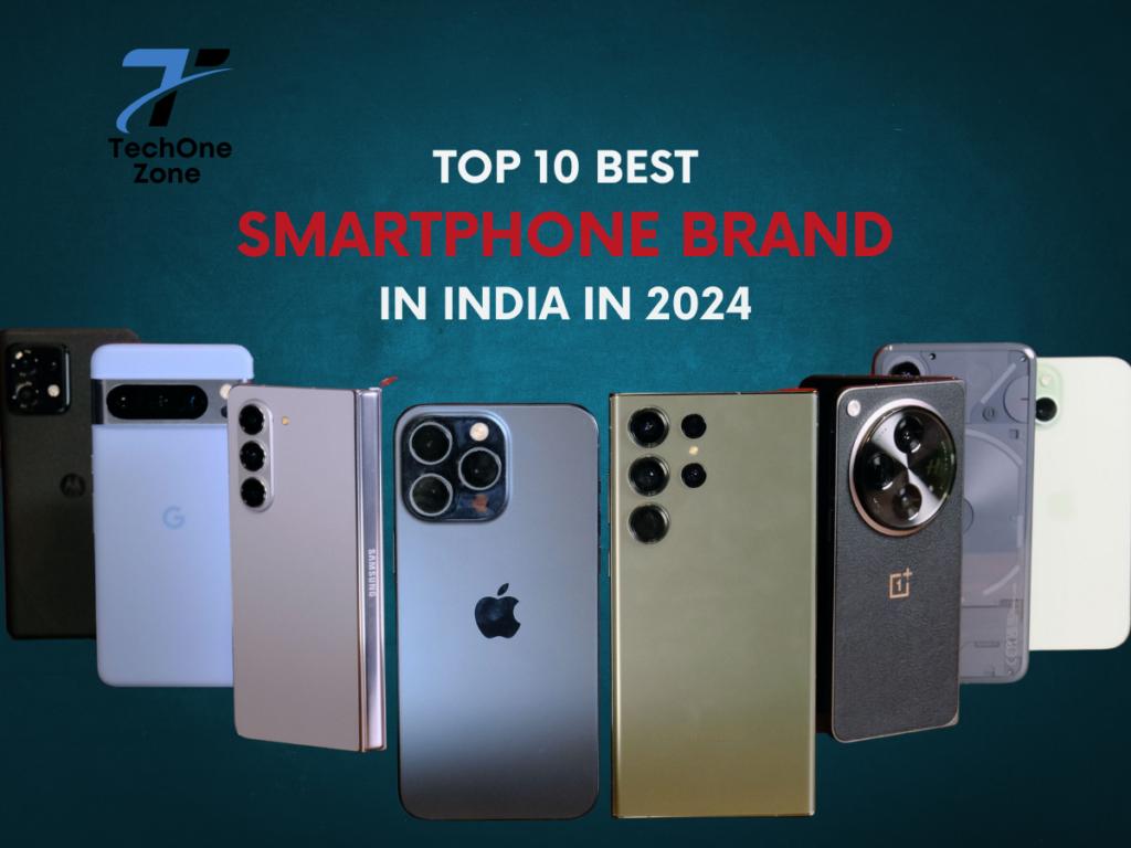 Top 10 Best Smartphone Brand in India in 2024